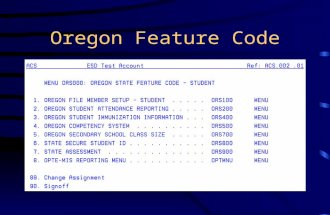 Oregon Feature Code. Oregon File Member Setup Done at the district level Runs the physical file information for the district Shouldn’t be too concerned.
