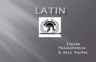Elpida Palaiokrassa & Aris Foufas.  Latin is the language that was originally spoken in both regions, Latium which was around Rome and ancient Rome.