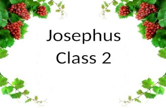 Josephus Class 2. So this is class 2 of our Josephus series. We red about felix and we see in paragraph 3 that josephus was in a ship wreck.