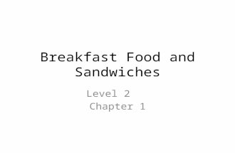Breakfast Food and Sandwiches Level 2 Chapter 1. What is Pasteurization? (6) When milk is heated to kill microorganisms that cause spoilage and disease.