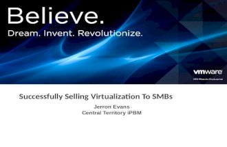 1 Confidential Successfully Selling Virtualization To SMBs Jerron Evans Central Territory iPBM.
