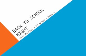 BACK TO SCHOOL NIGHT Miss Mazzaro – 5 th grade – Room 3.