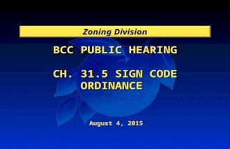 BCC PUBLIC HEARING CH. 31.5 SIGN CODE ORDINANCE Zoning Division August 4, 2015.