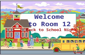 Welcome to Room 12 Back to School Night. Welcome to Third Grade!  I’d like to introduce you to third grade and Room 12.  If you have any questions,