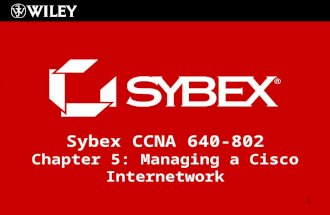 Sybex CCNA 640-802 Chapter 5: Managing a Cisco Internetwork 1.