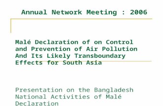 Malé Declaration of on Control and Prevention of Air Pollution And Its Likely Transboundary Effects for South Asia Presentation on the Bangladesh National.