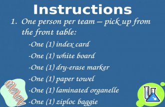 Instructions 1.One person per team – pick up from the front table: -One (1) index card -One (1) white board -One (1) dry-erase marker -One (1) paper towel.
