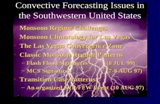 Convective Forecasting Issues in the Southwestern United States Monsoon Regime ChallengesMonsoon Regime Challenges Monsoon Climatology for Las VegasMonsoon.