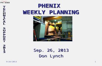 9/26/2013 1 PHENIX WEEKLY PLANNING Sep. 26, 2013 Don Lynch.
