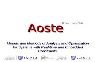 Aoste Aoste Models and Methods of Analysis and Optimization for Systems with Real-time and Embedded Constraints  reated July 2004.