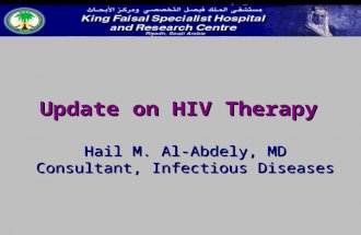 Update on HIV Therapy Hail M. Al-Abdely, MD Consultant, Infectious Diseases.