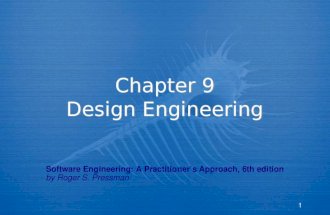 1 Chapter 9 Design Engineering Software Engineering: A Practitioner’s Approach, 6th edition by Roger S. Pressman.