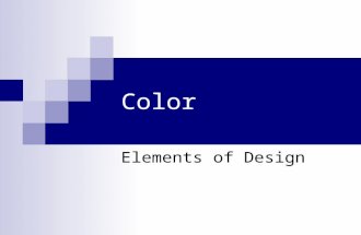 Color Elements of Design. Color Most significant element of design. Can create illusions using warm and cool colors. Allows people to express individuality.