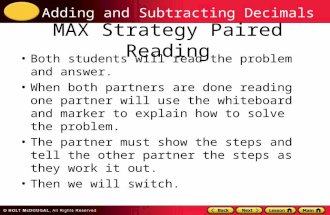 Adding and Subtracting Decimals MAX Strategy Paired Reading Both students will read the problem and answer. When both partners are done reading one partner.
