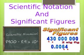 Scientific Notation And Significant Figures. Scientific Notation.