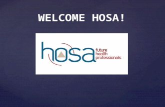 WELCOME HOSA!.  $30 Fee  Application to join HOSA due by October 31 st (If competing at state/nationals)  February (If not planning to compete at either.