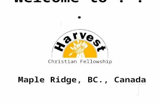 Welcome to... Christian Fellowship Maple Ridge, BC., Canada.