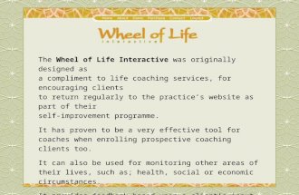 The Wheel of Life Interactive was originally designed as a compliment to life coaching services, for encouraging clients to return regularly to the practice’s.
