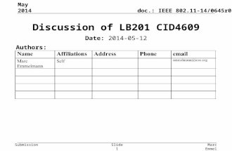 Doc.: IEEE 802.11-14/0645r0 Submission May 2014 Marc Emmelmann, SelfSlide 1 Discussion of LB201 CID4609 Date: 2014-05-12 Authors: