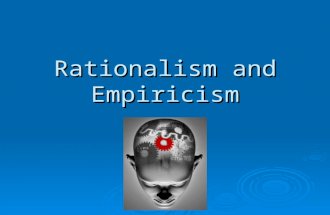Rationalism and Empiricism. Two Kinds of Truths  Before discussing the philosophers, it will be helpful to begin by explaining an important view about.