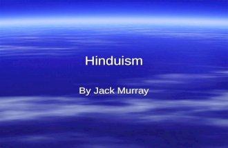 Hinduism By Jack Murray. Fact File  Place of origin: India  Fuonder: Developed from Brahminism  Sacred text: Vedas, Upanishad  Sacred building: Mandir.