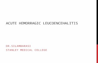 ACUTE HEMORRAGIC LEUCOENCEHALITIS DR.SILAMBARASI STANLEY MEDICAL COLLEGE.