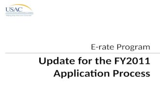 E-rate Program Update for the FY2011 Application Process.