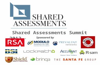 Shared Assessments Summit 2012 Sponsored by. Member/Partner Case Study Vivek Shivananda Co-Founder/President and CEO Rsam.