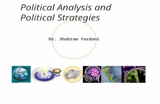 Dr. Shahram Yazdani Political Analysis and Political Strategies.