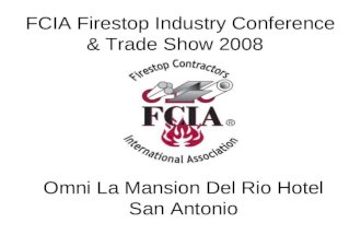 FCIA Firestop Industry Conference & Trade Show 2008 Omni La Mansion Del Rio Hotel San Antonio.