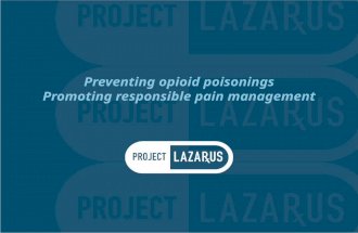 Preventing opioid poisonings Promoting responsible pain management.