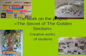 The work on the project «The Secret of The Golden Section» Creative works of students.