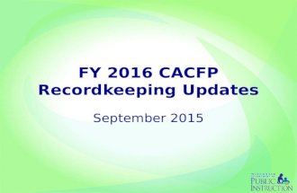FY 2016 CACFP Recordkeeping Updates September 2015.