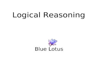 Logical Reasoning Blue Lotus. Topics To Be Discussed Family tree Codes Conditionality and Grouping Series Direction Sense Statement Logic.