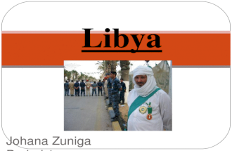Johana Zuniga Period:1. Where is Libya located? Libya is located in Northern Africa, its between Egypt and Tunisia, and its bordered by the Mediterranean.