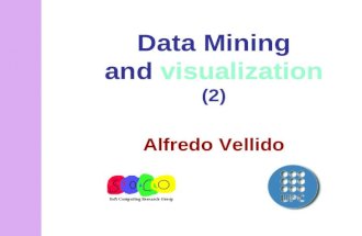 Data Mining and visualization (2) Alfredo Vellido.
