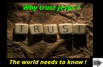 Why trust Jesus ? The world needs to know !. Our faith is reasonable. “ ‘Come now, and let us reason together,’ says the LORD, ‘though your sins are as.