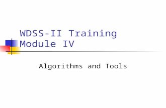 WDSS-II Training Module IV Algorithms and Tools. General Notes Output from WDSS-II applications may be shared across multiple machines Any application.