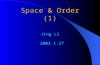 Space & Order (1) Jing Li 2003.1.27. The Visual Design and Control of Trellis Display R. A. Becker, W. S. Cleveland, and M. J. Shyu (1996). Source: .