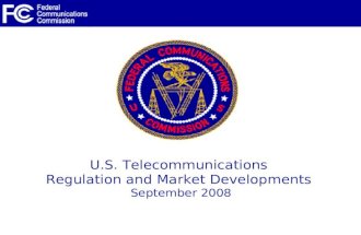 U.S. Telecommunications Regulation and Market Developments September 2008.