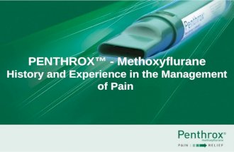 PENTHROX™ - Methoxyflurane History and Experience in the Management of Pain.