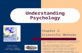 Understanding Psychology Chapter 2: Scientific Methods This multimedia product and its contents are protected under copyright law. The following are prohibited.
