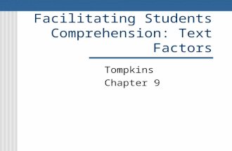 Facilitating Students Comprehension: Text Factors Tompkins Chapter 9.