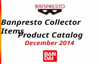 Banpresto Collector Items Product Catalog December 2014.