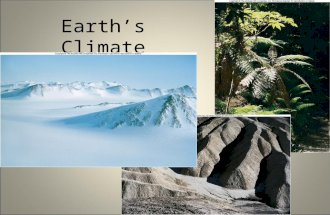 Earth’s Climate. Examine pages 456 and 457 in your text. From the data presented in the images and you knowledge of air movement, the atmosphere, and.