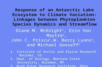Response of an Antarctic Lake Ecosystem to Climate Variation: Linkages between Phytoplankton Species Dynamics and Streamflow Diane M. McKnight 1, Erin.