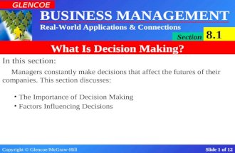Copyright © Glencoe/McGraw-Hill Slide 1 of 12 BUSINESS MANAGEMENT Real-World Applications & Connections GLENCOE Section 8.1 What Is Decision Making? In.