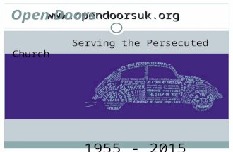 Www.opendoorsuk.org Serving the Persecuted Church 1955 - 2015 Open Doors.