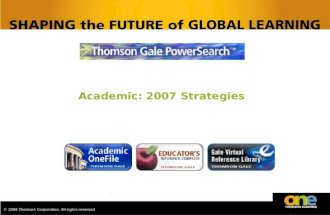 . © 2006 Thomson Corporation. All righrs reserved Academic: 2007 Strategies.