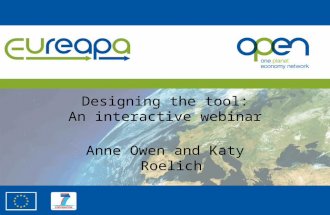 Designing the tool: An interactive webinar Anne Owen and Katy Roelich.